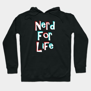 Nerd For Life Hoodie